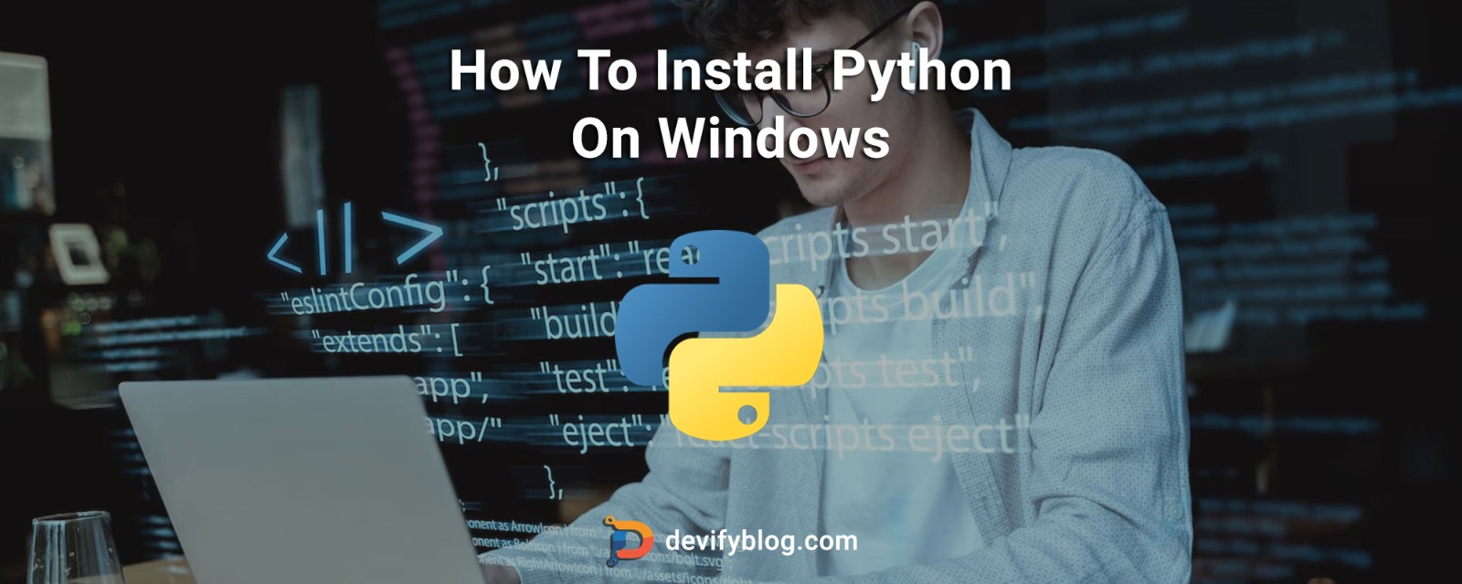 How to Install Python on Windows: Step-by-Step Guide